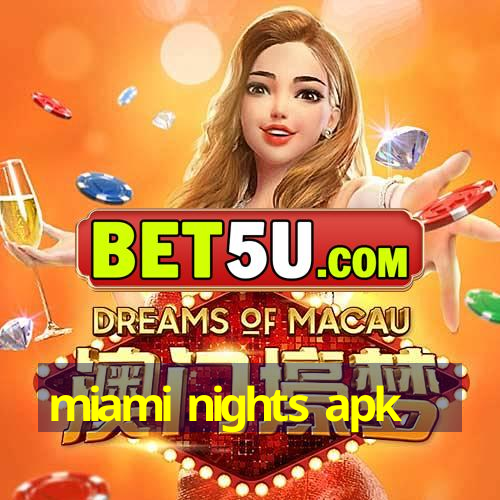 miami nights apk